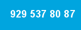 929 537 80 87 929 537 80 87